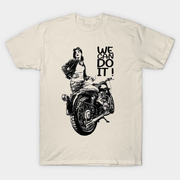 WE CAN DO IT ! WOMAN RIDER BIKER PROUD GIRL T-Shirt by Pannolinno